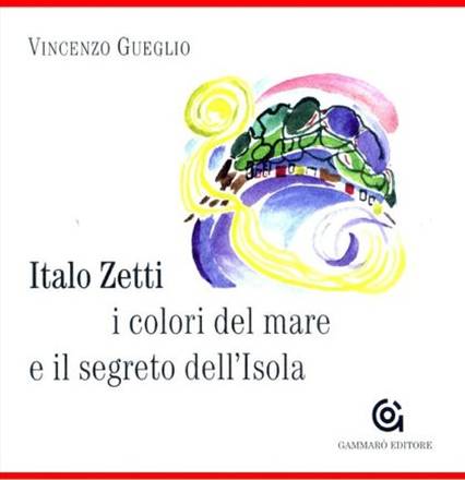 Italo Zetti, I colori del mare e il segreto dell'Isola