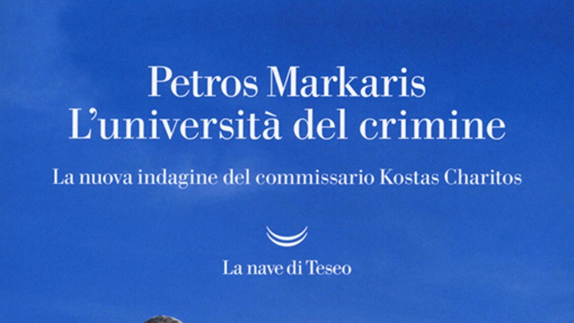 La copertina di  'L 'Universit del crimine ' di Petros Markaris - RIPRODUZIONE RISERVATA