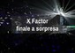 Finale a sorpresa per X Factor © ANSA