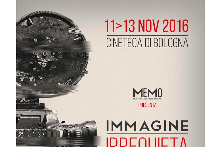 La locandina di  'Immagine irrequieta ', rassegna di film sul mondo arabo nel post 2011 alla Cineteca di Bologna -     RIPRODUZIONE RISERVATA