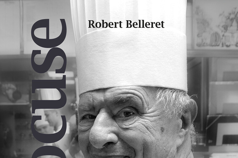ROBERT BELLERET, PAUL BOCUSE. LO CHEF, IL MITO - RIPRODUZIONE RISERVATA