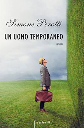 Simone Perotti, la copertina di Un uomo temporaneo