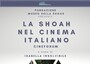 A Roma la prima edizione di 'La Shoah nel cinema italiano'