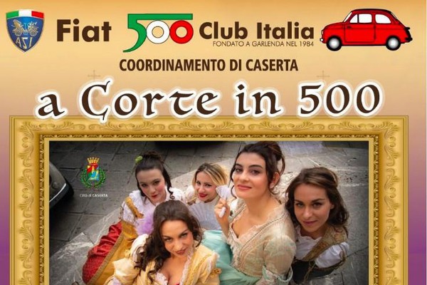 Fiat 500 Club Italia, raduno a Caserta a fine giugno